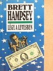 Brett Hampsey - Légy a levesben [antikvár]