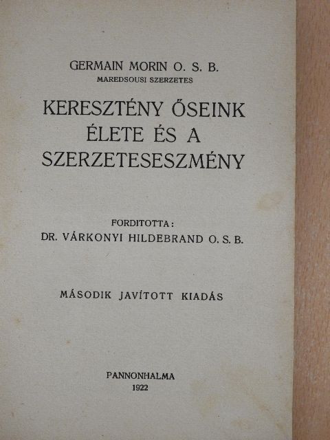 Germain Morin - Keresztény őseink élete és a szerzeteseszmény [antikvár]