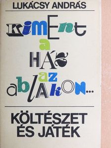 Lukácsy András - Kiment a ház az ablakon... [antikvár]