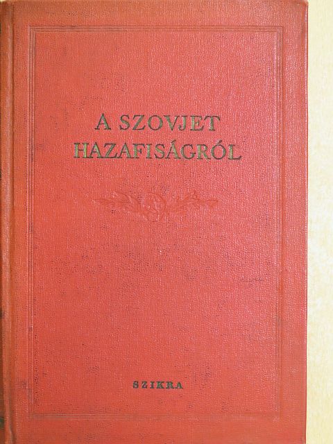 A. I. Szobolev - A szovjet hazafiságról [antikvár]