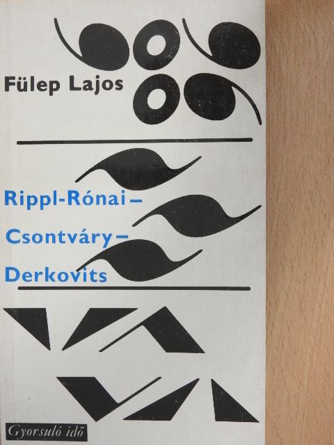 Fülep Lajos - Rippl-Rónai-Csontváry-Derkovits [antikvár]