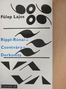 Fülep Lajos - Rippl-Rónai-Csontváry-Derkovits [antikvár]