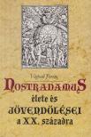 VÁGHIDI FERENC - Nostradamus élete és jövendölései a XX. századra [antikvár]