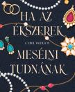 Carol Woolton - Ha az ékszerek mesélni tudnának [eKönyv: epub, mobi]