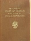 Jakob Strieder - Studien zur Geschichte kapitalistischer Organisationsformen [antikvár]