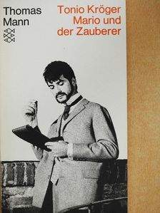 Thomas Mann - Tonio Kröger/Mario und der Zauberer [antikvár]