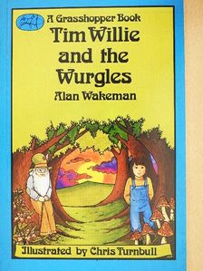 Alan Wakeman - Tim Willie and the Wurgles [antikvár]