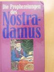 Die Prophezeiungen des Nostradamus [antikvár]