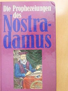 Die Prophezeiungen des Nostradamus [antikvár]