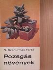 N. Szentirmay Teréz - Pozsgás növények [antikvár]