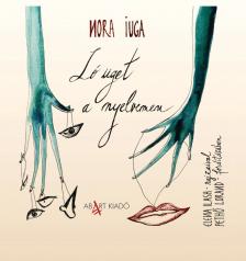 Nora Iuga - Ló üget a nyelvemen
