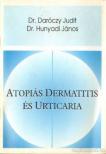 Prof. Dr. Daróczy Judit, Prof. Dr. Hunyadi János - Atopiás dermatitis és urticaria [antikvár]