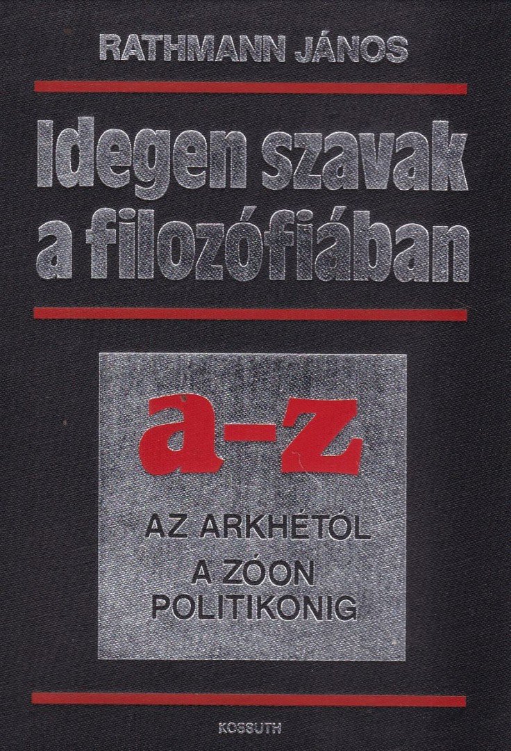 Rathmann János - Idegen szavak a filozófiában [antikvár]