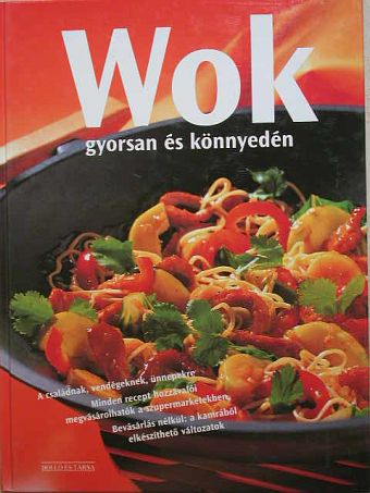 Angelika Ilies - Wok - gyorsan és könnyedén [antikvár]