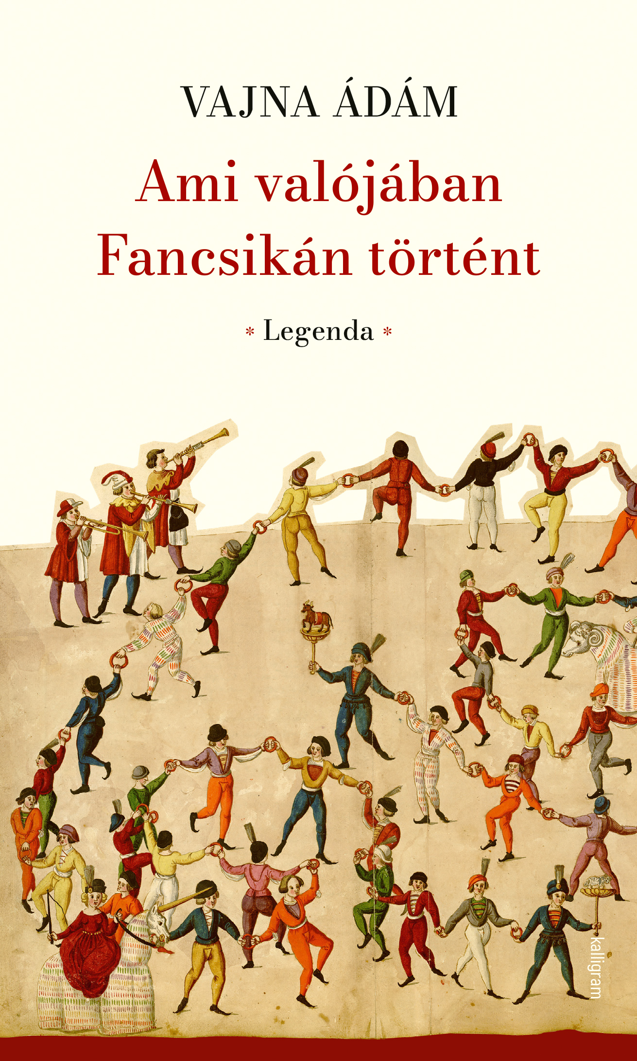 Vajna Ádám - Ami valójában Fancsikán történt