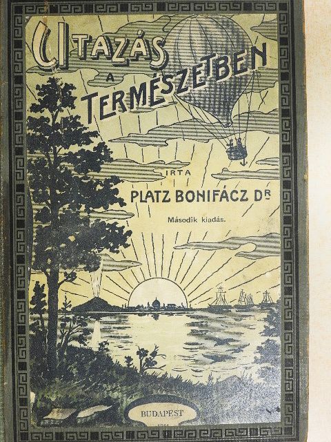 Dr. Platz Bonifác - Utazás a természetben [antikvár]
