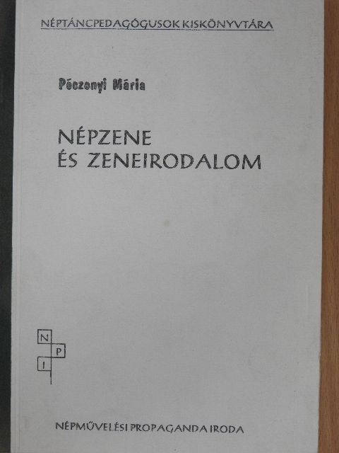 Póczonyi Mária - Népzene és zeneirodalom [antikvár]