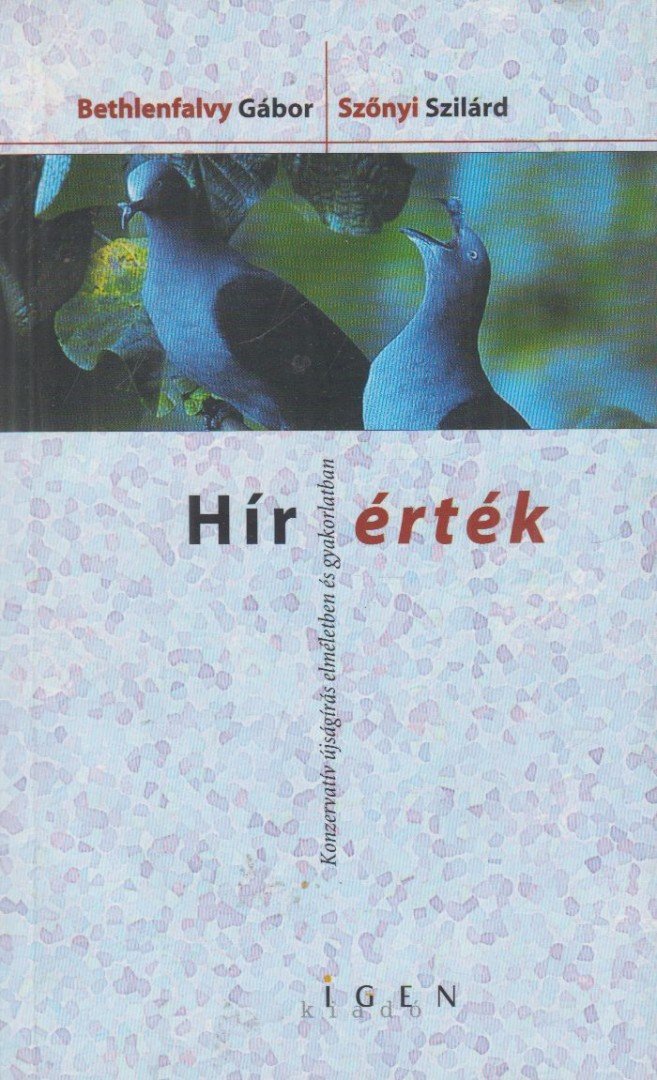 Bethlenfalvy Gábor, Szőnyi Szilárd - Hír-érték [antikvár]