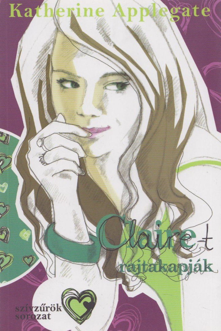 Katherine Applegate - Claire-t rajtakapják [antikvár]