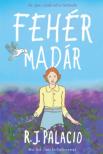 R. J. Palacio - Fehér madár [antikvár]