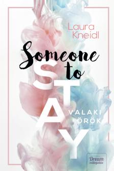 Laura Kneidl - Someone to Stay - Valaki örök [eKönyv: epub, mobi]