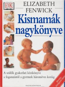 Elizabeth Fenwick - Kismamák nagykönyve [antikvár]