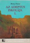 Bistey Zsuzsa - Az adeptus iskolája I. [antikvár]
