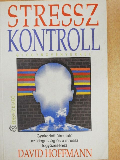 David Hoffmann - Stresszkontroll gyógynövényekkel [antikvár]
