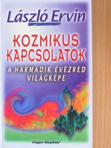 László Ervin - Kozmikus kapcsolatok [antikvár]