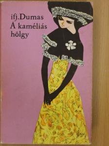Ifjabb Alexandre Dumas - A kaméliás hölgy [antikvár]