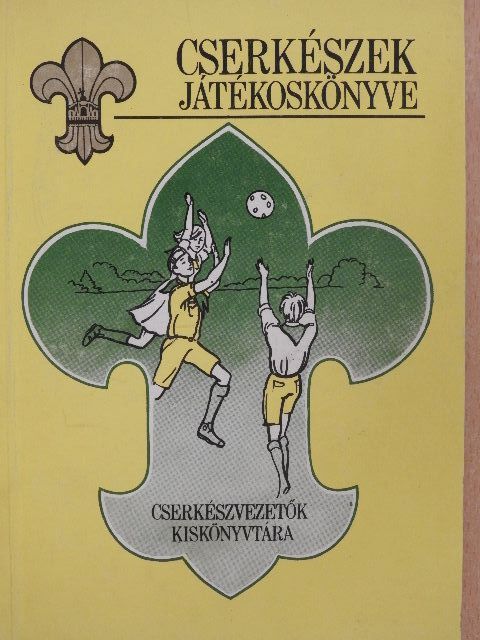 Ivasivka Mátyás - Cserkészek játékoskönyve [antikvár]