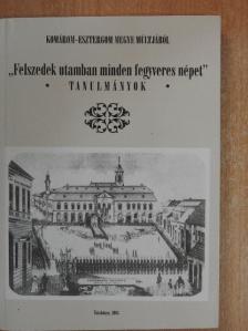 Csikány Tamás - "Felszedek utamban minden fegyveres népet" [antikvár]