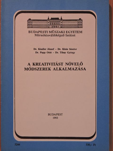 Dr. Kindler József - A kreativitást növelő módszerek alkalmazása [antikvár]
