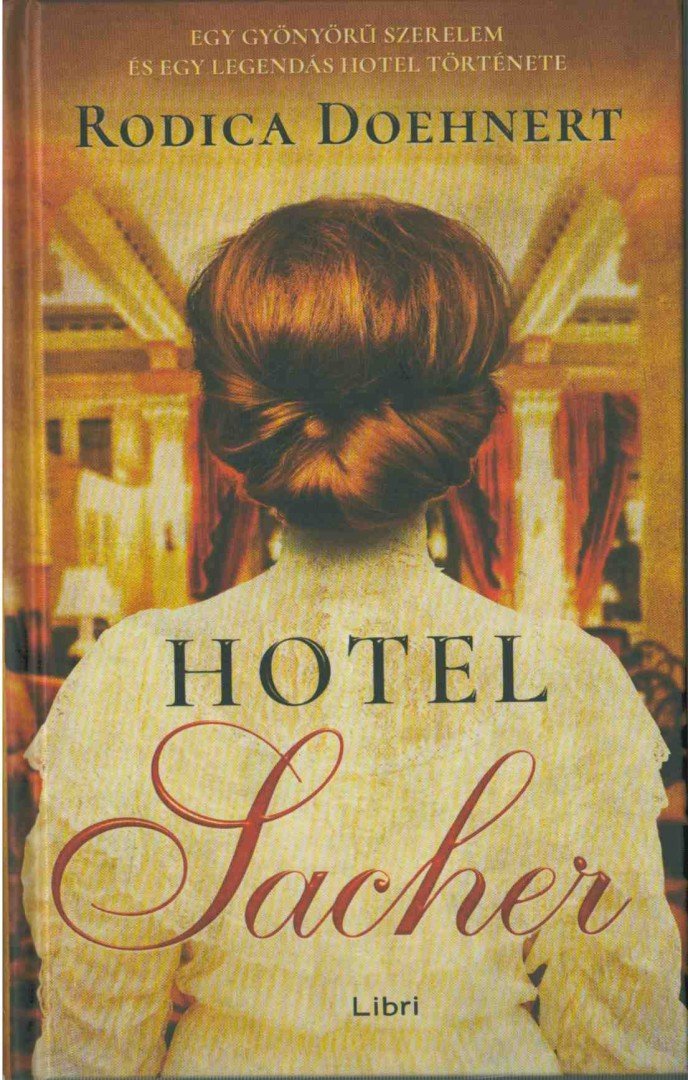 Rodica Doehnert - Hotel Sacher [antikvár]