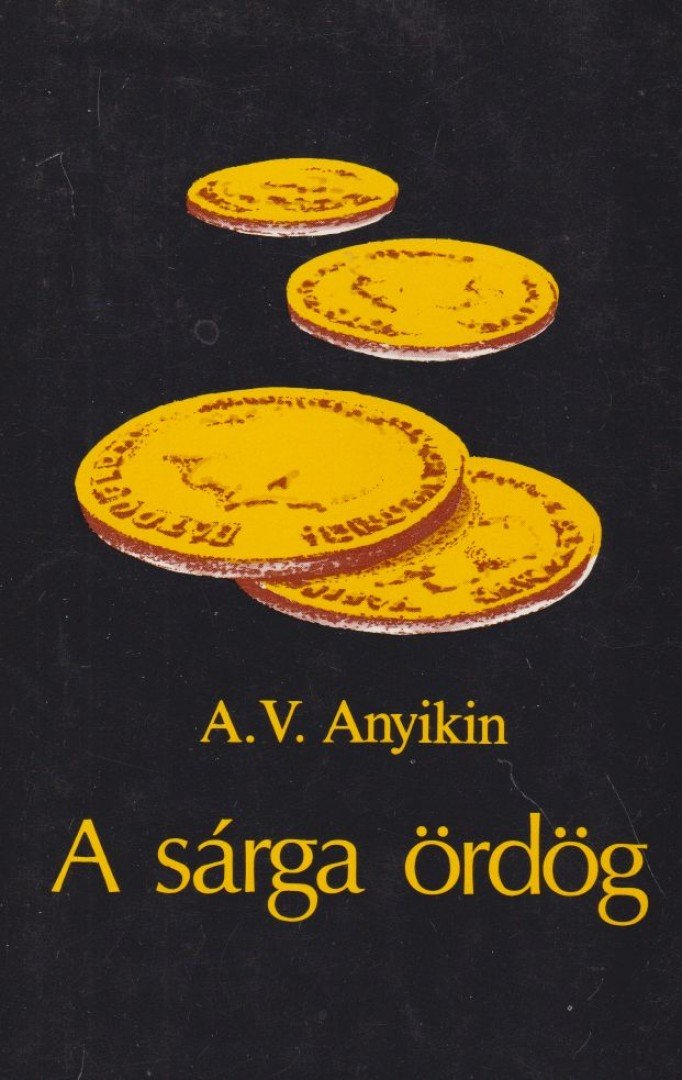 Anyikin, A. V. - A sárga ördög [antikvár]