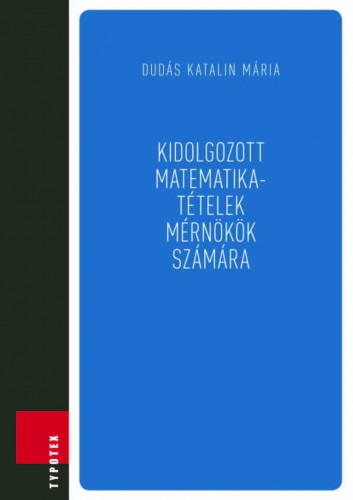 Katalin Mária Dudás - Kidolgozott matematikatételek mérnökök számára [eKönyv: epub, mobi, pdf]