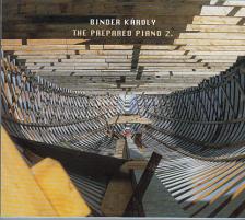 Binder Károly - THE PREPARED PIANO 2. CD