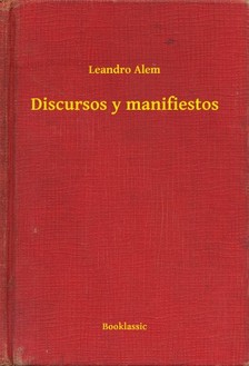 Alem Leandro - Discursos y manifiestos [eKönyv: epub, mobi]