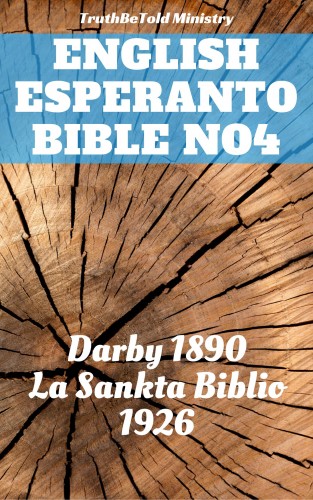 Joern Andre Halseth, John Nelson Darby, Ludwik Lazar Zamenhof, TruthBeTold Ministry - English Esperanto Bible No4 [eKönyv: epub, mobi]