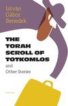 Benedek István Gábor - The Torah Scroll of Tótkomlós [outlet]