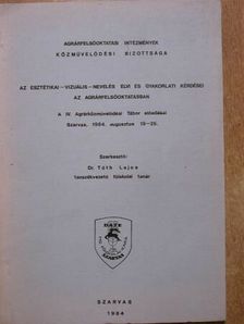 Dr. Balla G. Tamás - Az esztétikai-vizuális-nevelés elvi és gyakorlati kérdései az agrárfelsőoktatásban [antikvár]