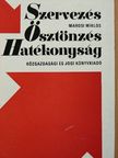Marosi Miklós - Szervezés-Ösztönzés-Hatékonyság [antikvár]