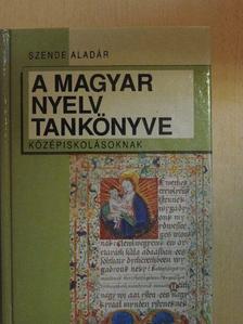 Szende Aladár - A magyar nyelv tankönyve [antikvár]
