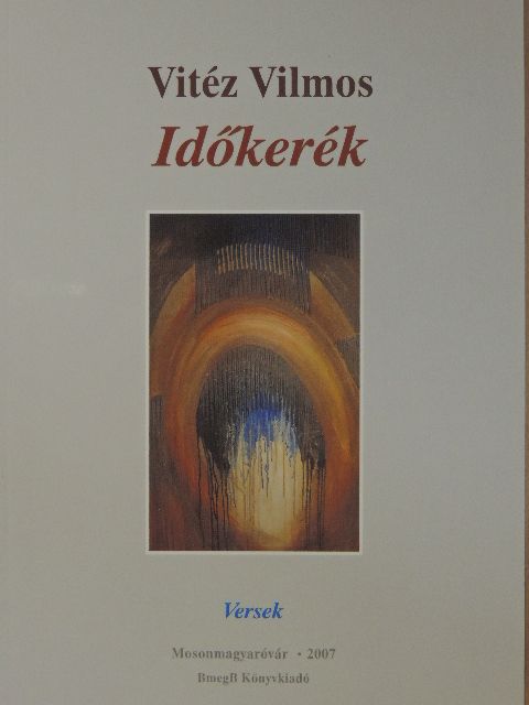 Vitéz Vilmos - Időkerék [antikvár]