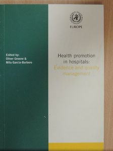 Health Promotion in Hospitals: Evidence and Quality Management [antikvár]