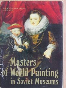 Masters of World Painting in Soviet Museums [antikvár]