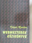 Tápai Csaba - Webmesterek kézikönyve - Floppyval [antikvár]