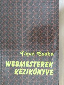 Tápai Csaba - Webmesterek kézikönyve - Floppyval [antikvár]