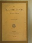 Szitnyai Elek - Az életfilosofia problémái [antikvár]