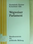 Ekkehard Handschuh - Wegweiser Parlament [antikvár]